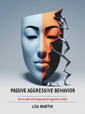 cover image of Passive Aggressive Behavior